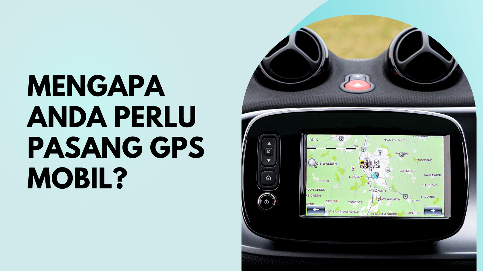 Mengapa Anda Perlu Pasang GPS Mobil